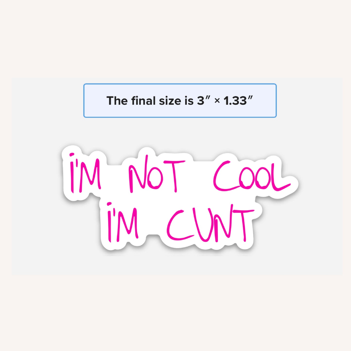 I'm not Cool Vinyl Sticker