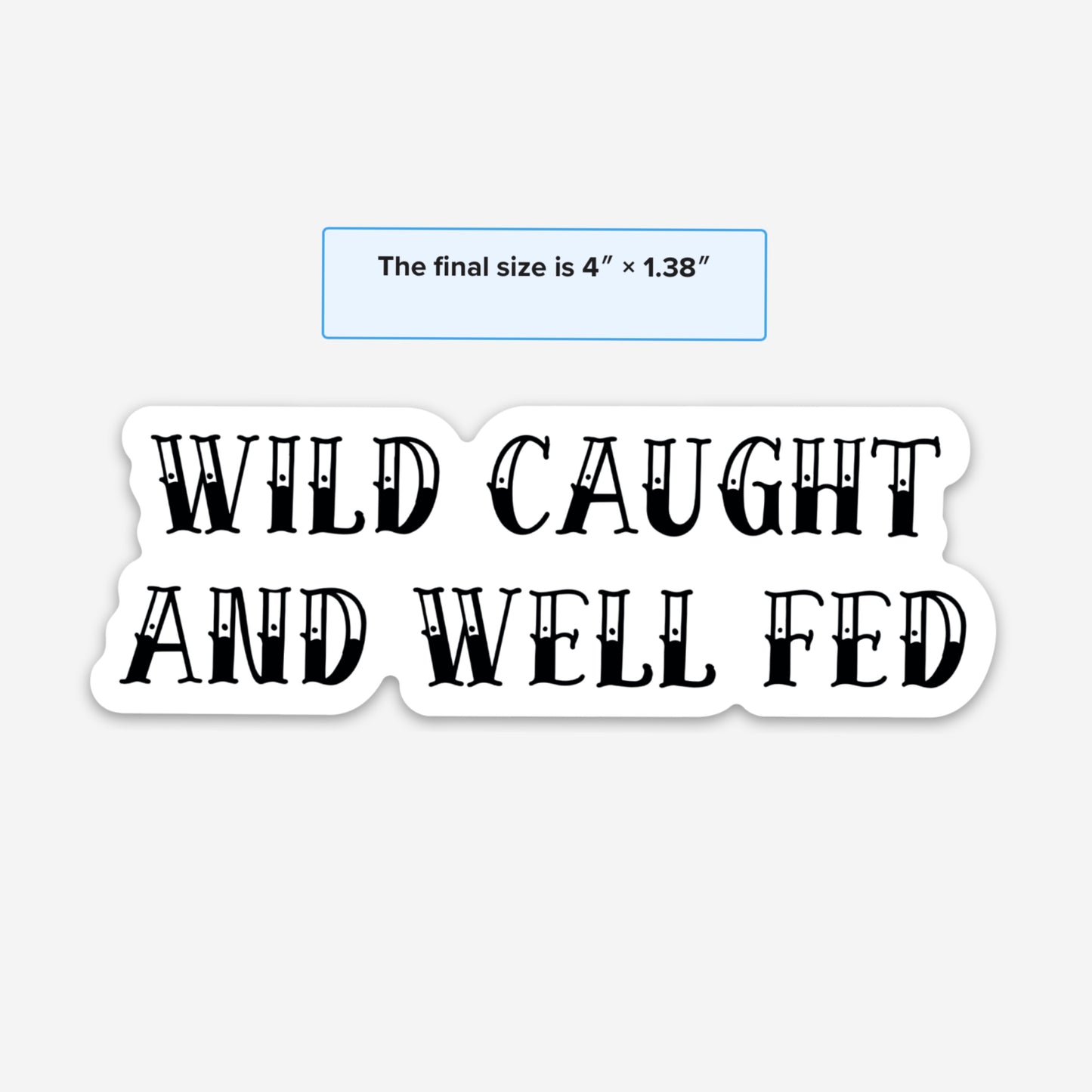Wild Caught Vinyl Sticker