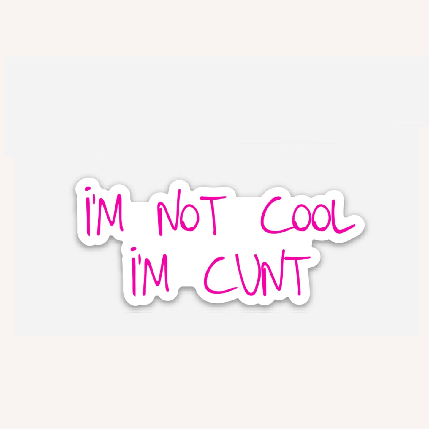 I'm not Cool Vinyl Sticker