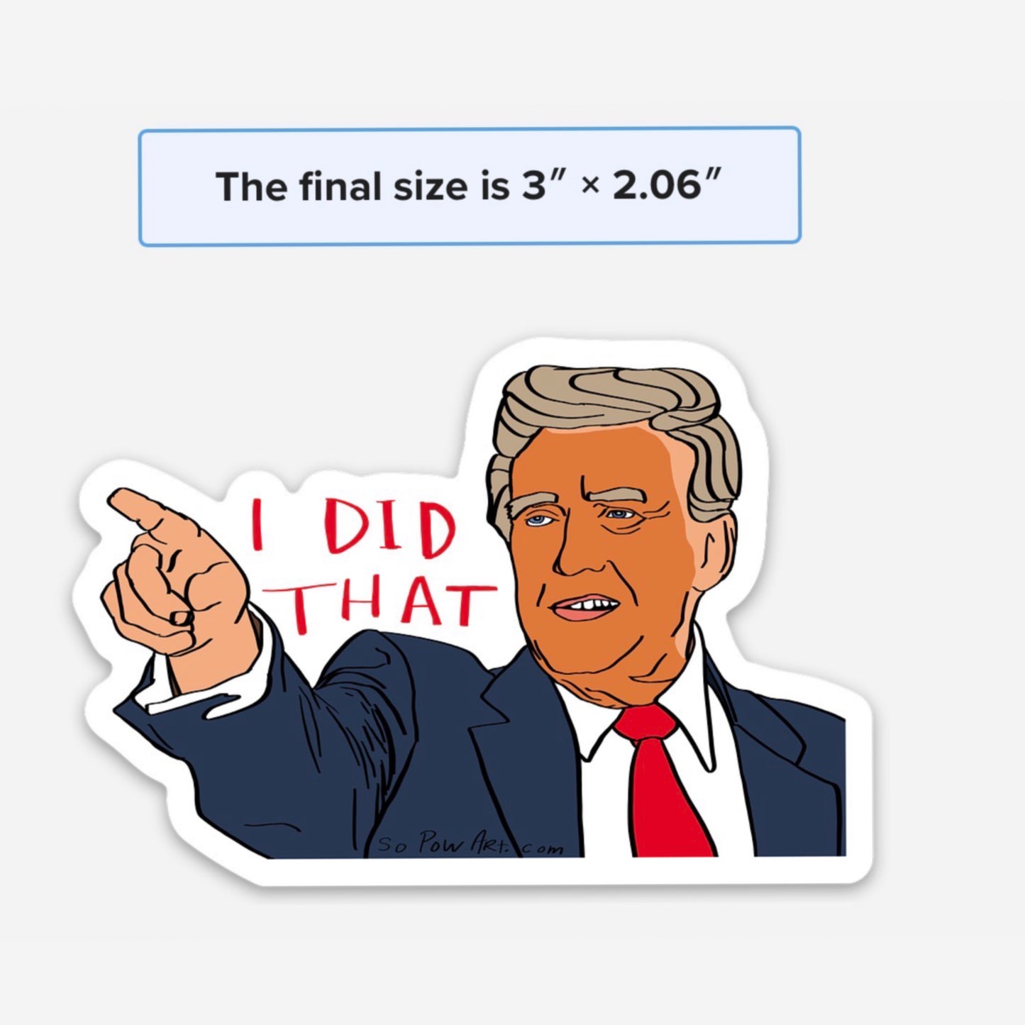 I Did That Trump Vinyl Sticker